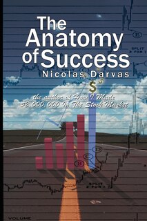 Front cover_The Anatomy of Success by Nicolas Darvas (the author of How I Made $2,000,000 In The Stock Market)