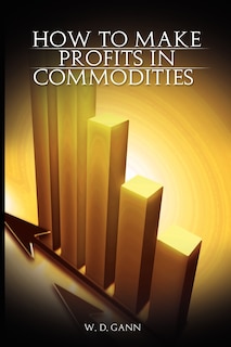 How to Make Profits In Commodities