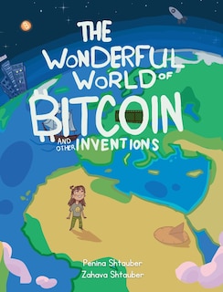 Couverture_The Wonderful World of Bitcoin and Other Inventions