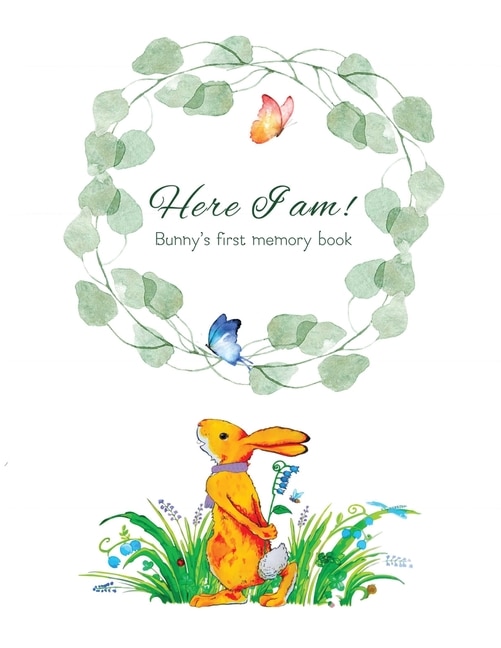 Couverture_Here I Am - Bunny's Baby Memory Book