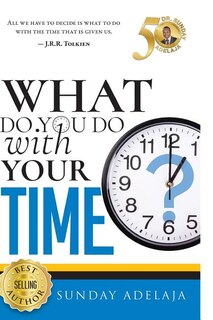 Front cover_What Do You Do With Your Time?