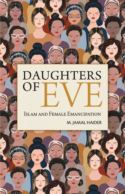 Daughters Of Eve: Islam And Female Emancipation