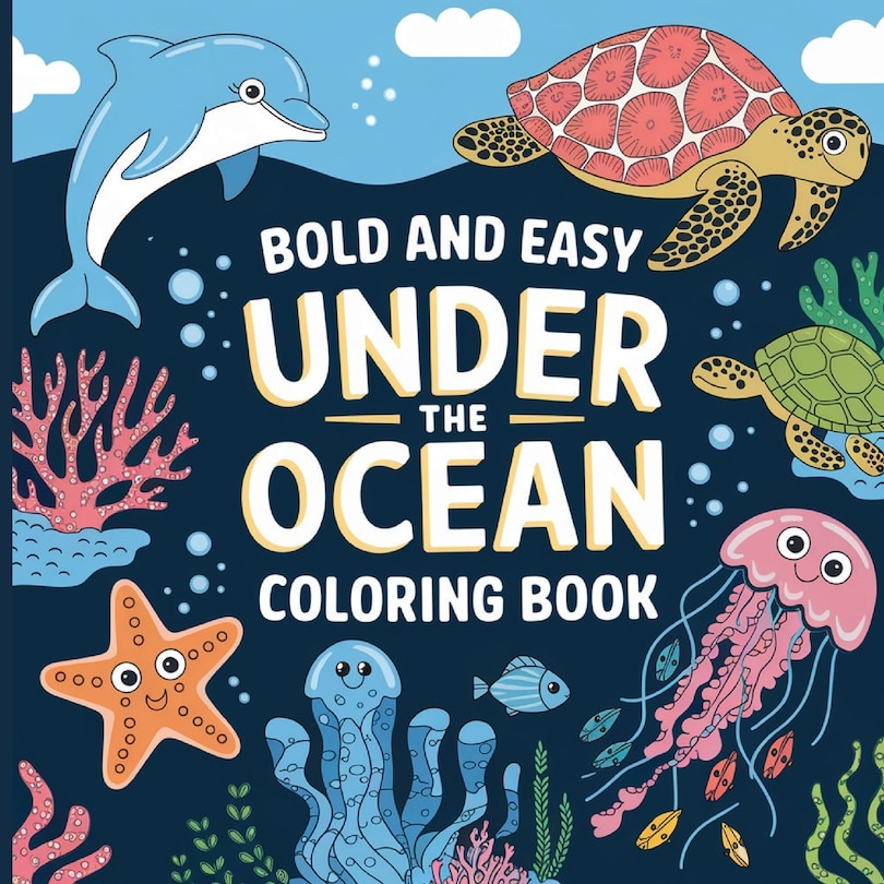 Couverture_Under the Ocean Coloring Book for Kids Bold & Easy