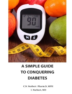 Front cover_A Simple Guide To Conquering Diabetes