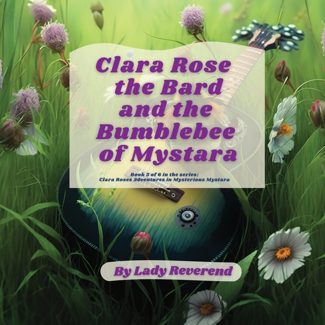 Couverture_Clara Rose the Bard and the Bumblebee of Mystara