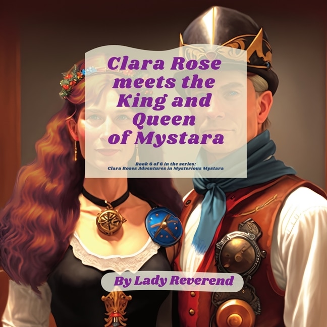 Front cover_Clara Rose meets the King and Queen of Mystara