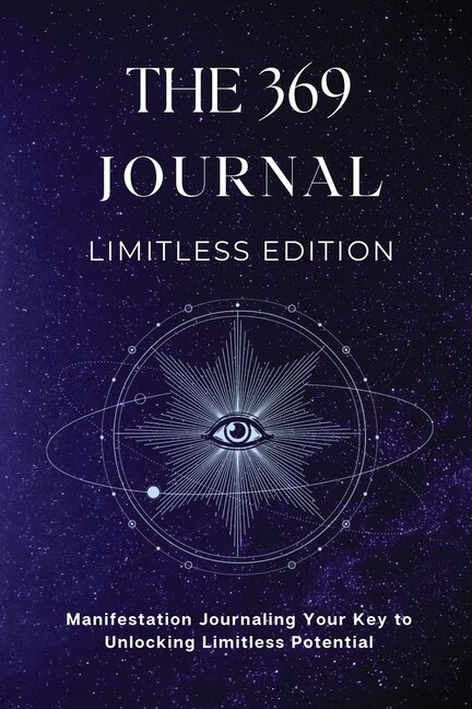 The 369 Journal Limitless Edition: This Is Your Key To Unlocking ...
