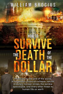 Front cover_How to Survive the Death of the Dollar