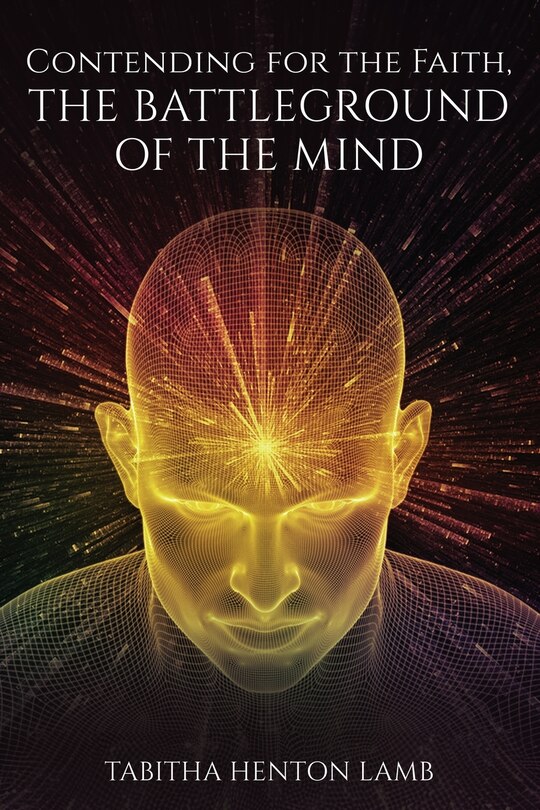 Couverture_Contending for the Faith, The Battleground of the Mind
