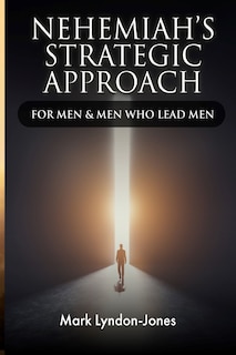 Front cover_Nehemiah's Strategic Approach