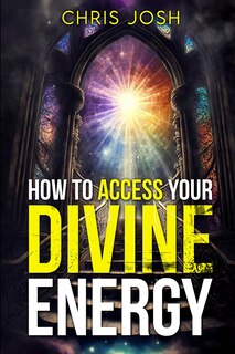 Front cover_How to Access Your Divine Energy