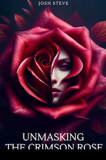 Front cover_Unmasking The Crimson Rose