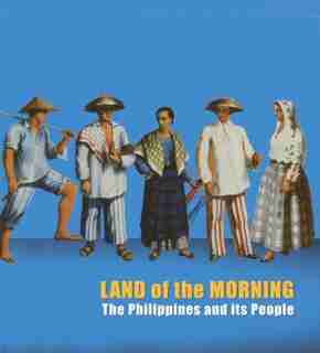 Land of the Morning: The Philippines and its People by David Henkel