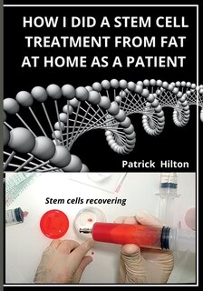 Couverture_How I Did a Stem Cell Treatment From Fat at Home as a Patient