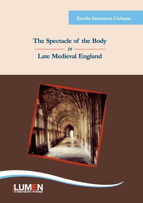 The Spectacle Of The Body In Late Medieval England