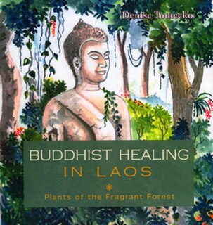 Buddhist Healing In Laos: The Fragrant Forest: The Fragrant Forest
