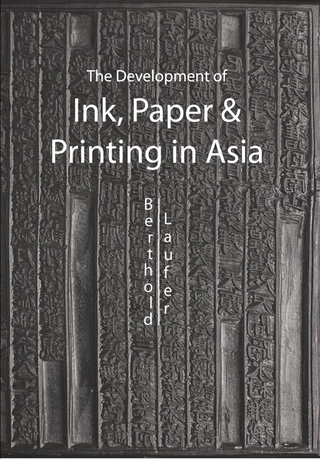The Development of Ink, Paper and Printing in Asia