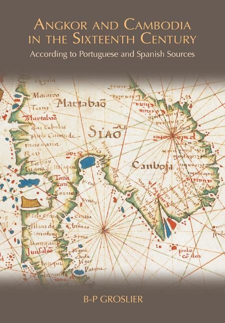 Couverture_Angkor and Cambodia in the Sixteenth Century