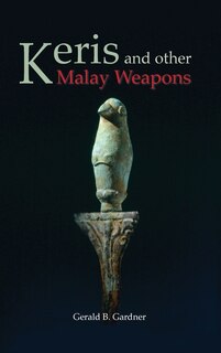 Couverture_Keris and Other Malay Weapons
