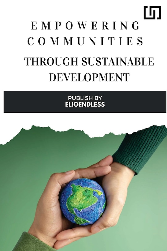 Front cover_Empowering Communities through Sustainable Development Strategies for Building Resilient and Inclusive Societies