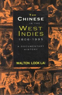 Front cover_The Chinese in the West Indies, 1806-1995