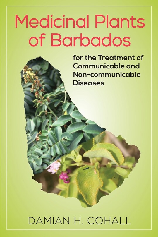 Front cover_Medicinal Plants Of Barbados For The Treatment Of Communicable And Non-communicable Diseases