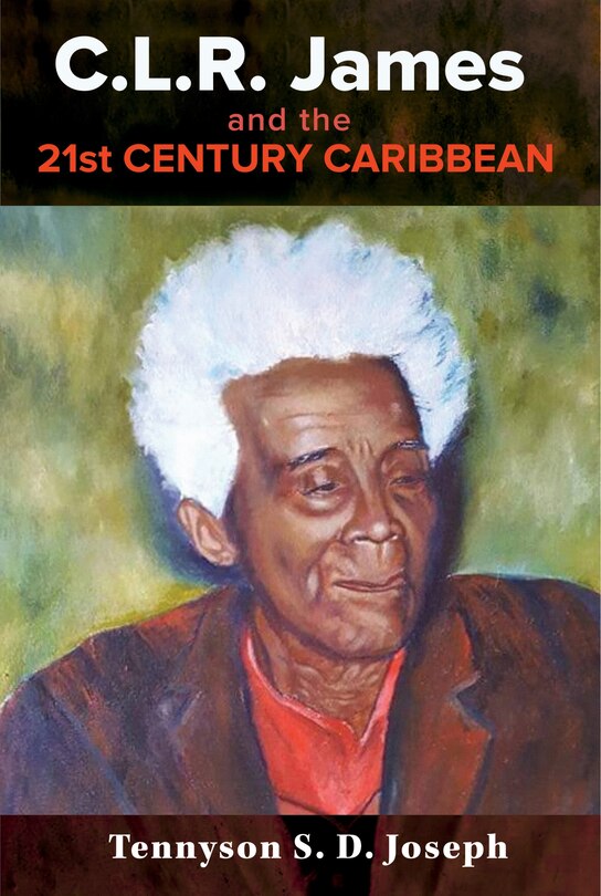 Couverture_C.L.R. James and the 21st Century Caribbean