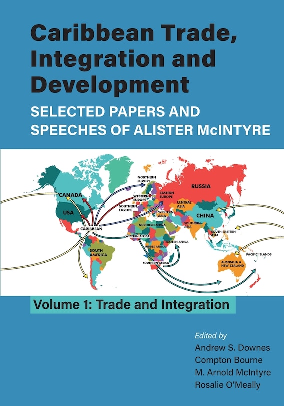 Front cover_Caribbean Trade, Integration and Development - Selected Papers and Speeches of Alister McIntyre (Vol. 1)