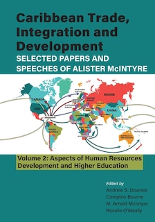Couverture_Caribbean Trade, Integration and Development - Selected Papers and Speeches of Alister McIntyre (Vol. 2)