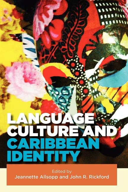 Front cover_Language, Culture And Caribbean Identity