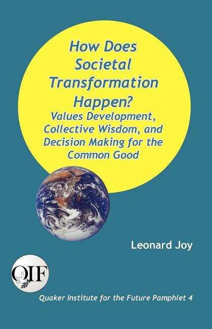 Couverture_How Does Societal Transformation Happen? Values Development, Collective Wisdom, and Decision Making for the Common Good