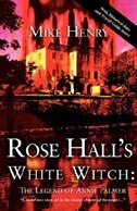 Couverture_Rose Hall's White Witch: The Legend Of Annie Palmer