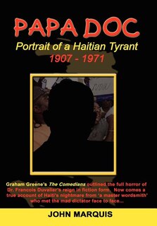 Papa Doc: Portrait of a Haitian Tyrant