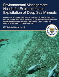Couverture_Environmental Management Needs for Exploration and Exploitation of Deep Sea Minerals