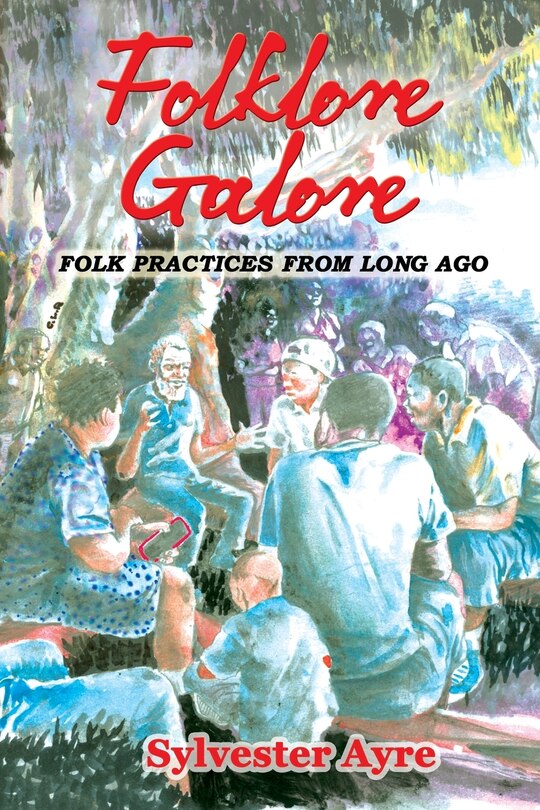 Folklore Galore: Folk Practices from Long Ago