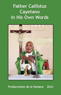 Couverture_Father Calllistus Cayetano In His Own Words