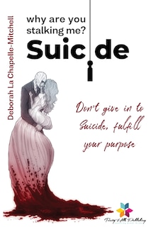 Front cover_Suicide, Why Are You Stalking Me?