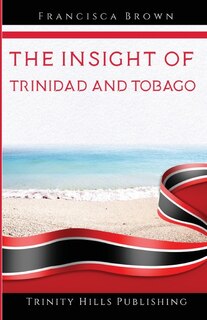 Couverture_The Insight Of Trinidad And Tobago