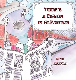 Front cover_There's a Pigeon in St. Pancras