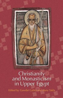 Front cover_Christianity and Monasticism in Upper Egypt: Volume 1