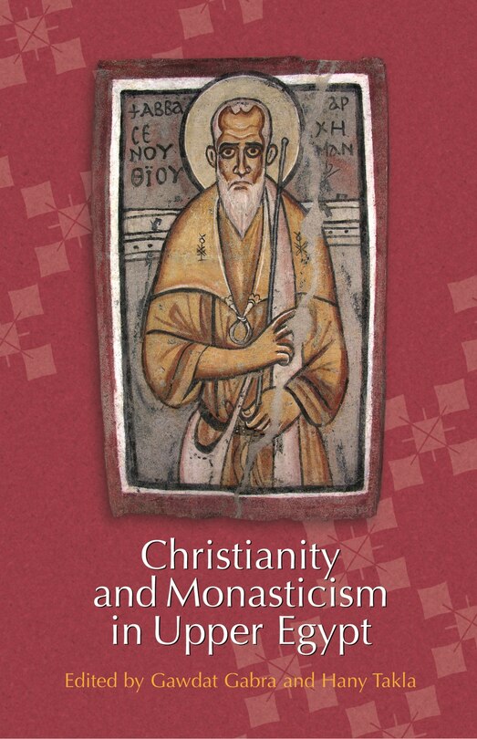 Front cover_Christianity and Monasticism in Upper Egypt: Volume 1