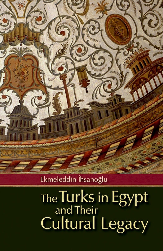 Couverture_The Turks in Egypt and Their Cultural Legacy