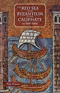 Couverture_The Red Sea from Byzantium to the Caliphate