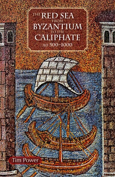 Couverture_The Red Sea from Byzantium to the Caliphate
