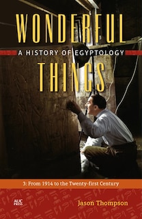 Couverture_Wonderful Things: A History of Egyptology, Volume 3