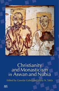 Front cover_Christianity and Monasticism in Aswan and Nubia