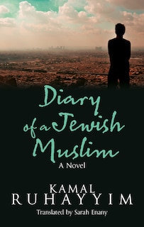 Front cover_Diary Of A Jewish Muslim