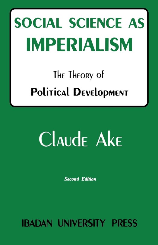 Front cover_Social Science as Imperialism. the Theory of Political Development