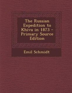 Front cover_The Russian Expedition to Khiva in 1873