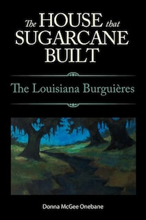 Front cover_The House That Sugarcane Built